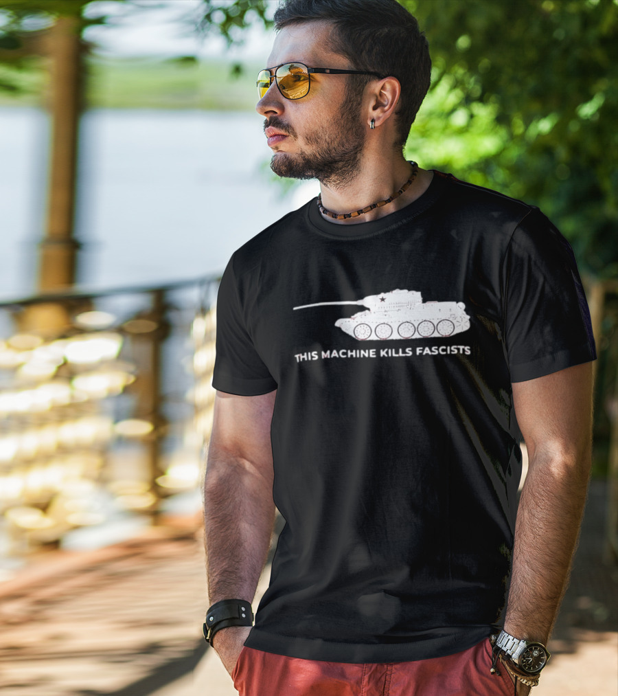 T 34 Tank This Machine Kills Fascists T-Shirt