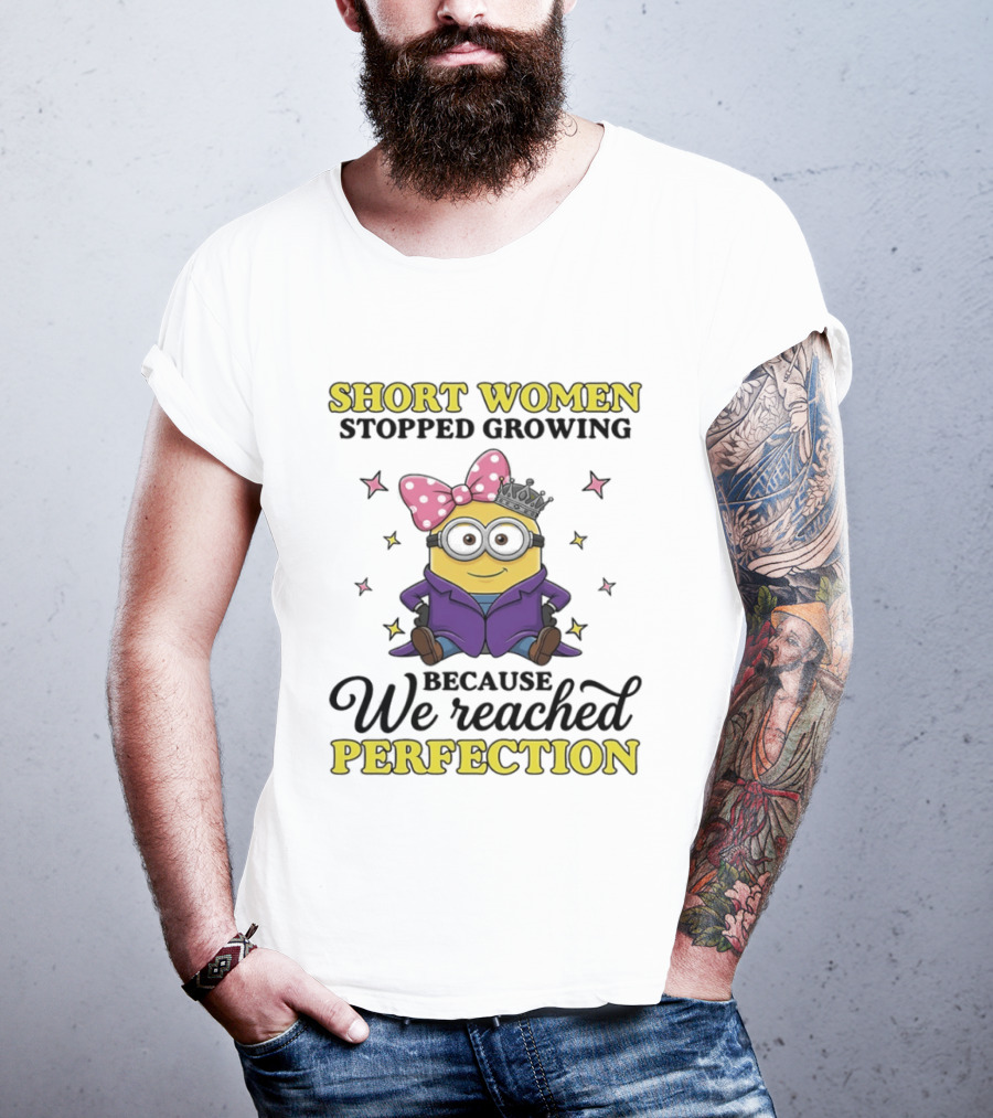Short Women Stopped Growing Because We Reached Perfection Minion With Pink Bow And Stars T-Shirt