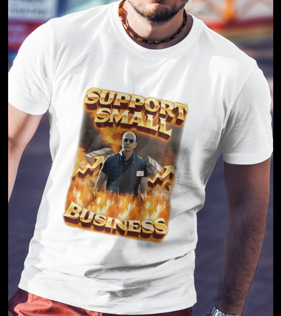 Support Small Business Man On Fire Symbolizing Success T-Shirt