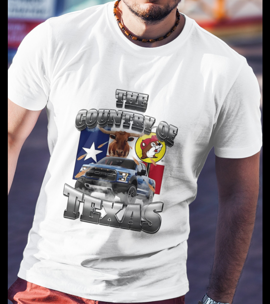 The Country Of Texas Ford Raptor Truck Longhorn Buc Ee's Star Flag T-Shirt