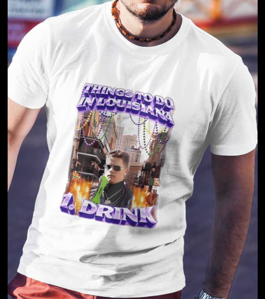 Things To Do In Louisiana Beads And Drinks Street Vibes T-Shirt