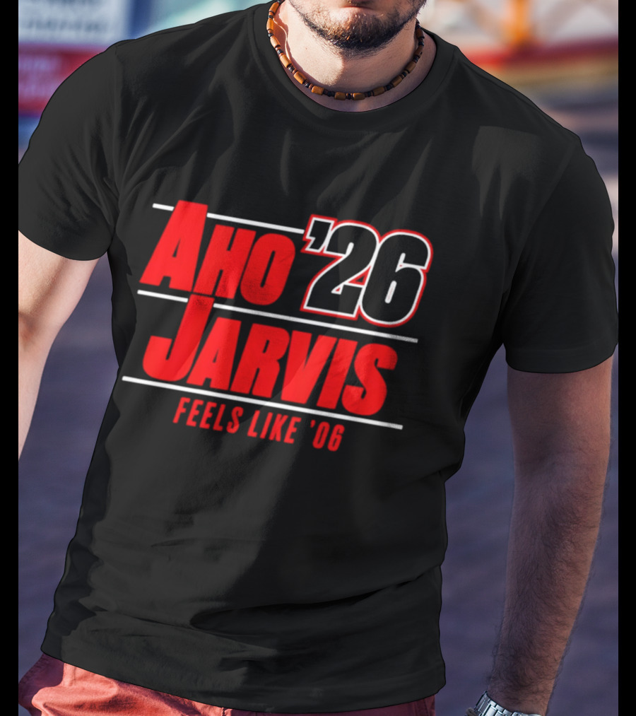 Aho Jarvis 26 Feels Like 06 Carolina Hurricanes T-Shirt