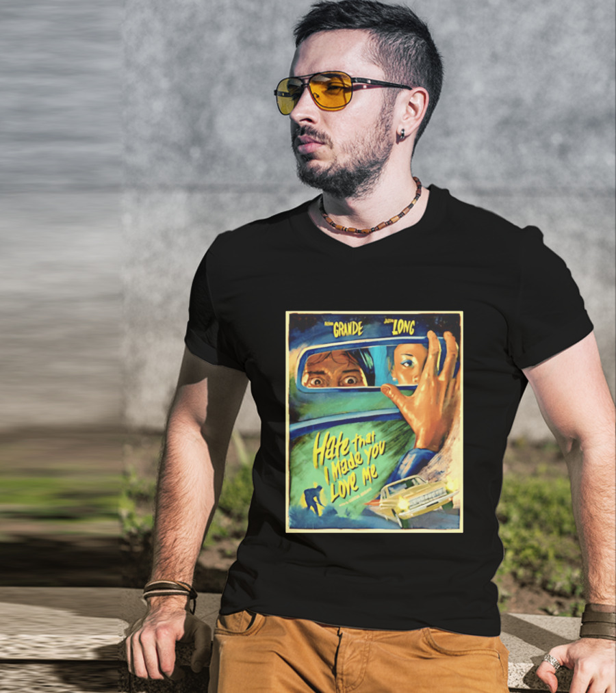 Hate That I Made You Love Me Ariana Grande Retro Film T-Shirt