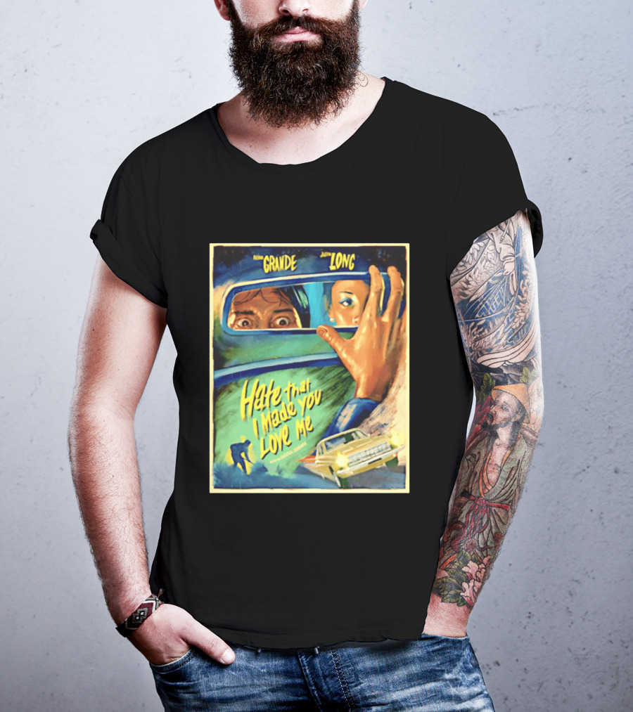 Hate That I Made You Love Me Ariana Grande Retro Film T-Shirt
