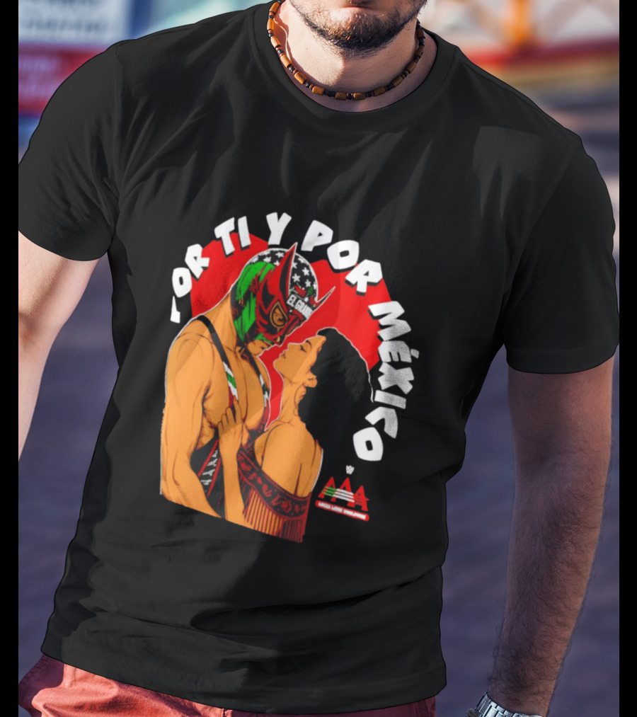El Grande Americano For Ti Y Por México Andrea Love AAA Lucha Libre T-Shirt