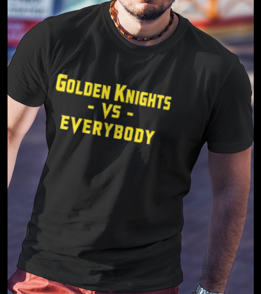 Golden Knights Vs Everybody Fan Apparel Sports Rivalry T-Shirt