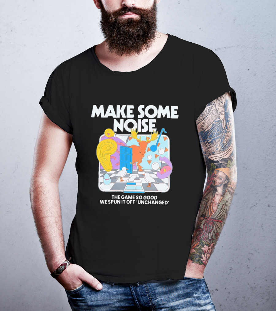 Make Some Noise The Game So Good We Spun It Off Unchanged Colorful Surrealism With Moose And Birds T-Shirt