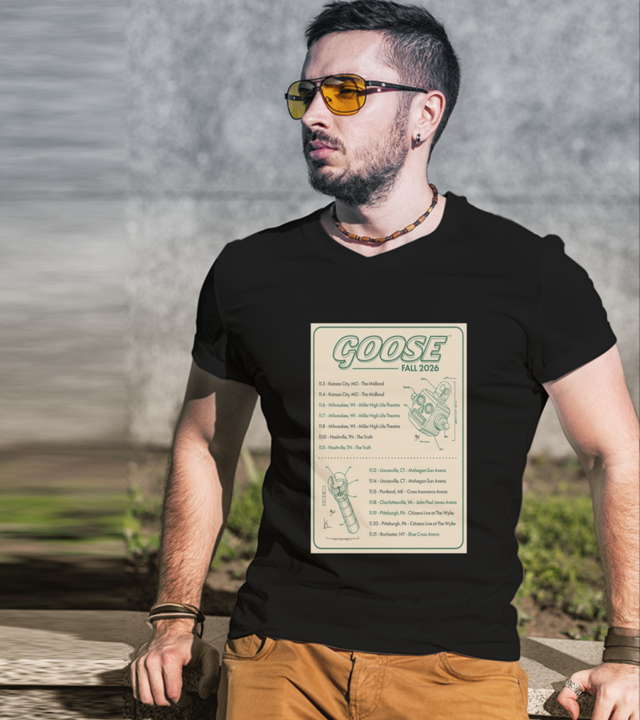 Goose Fall 2026 Milwaukee Nashville Uncasville Charlottesville Pittsburgh Tour Dates T-Shirt