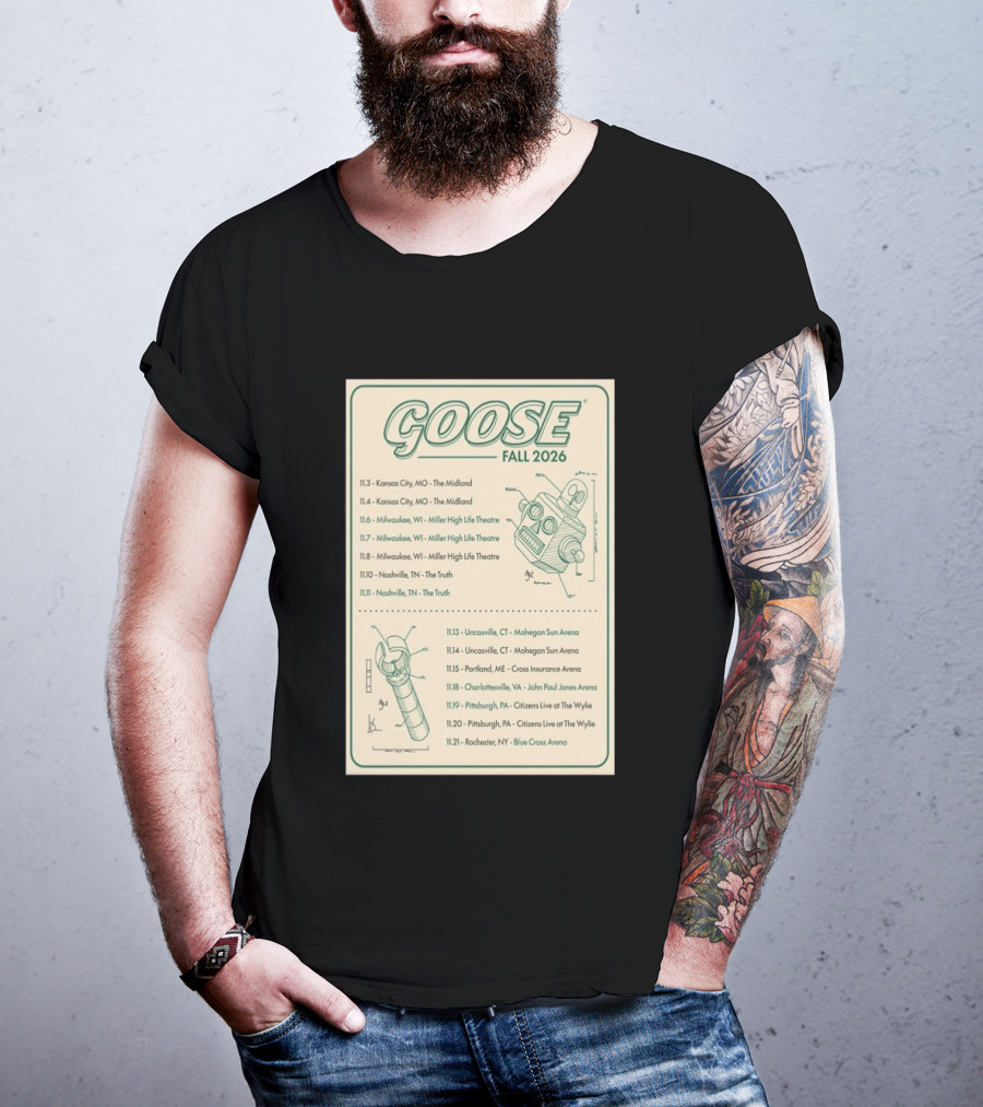 Goose Fall 2026 Milwaukee Nashville Uncasville Charlottesville Pittsburgh Tour Dates T-Shirt