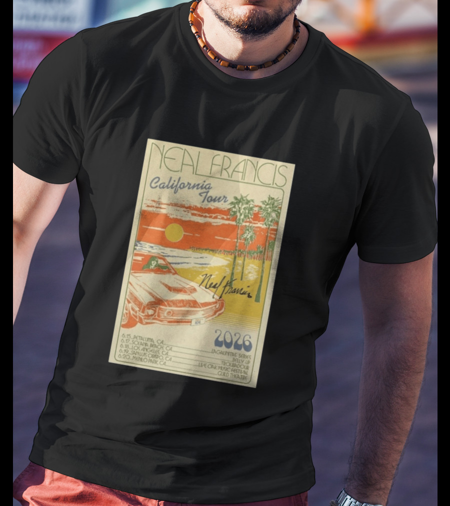 Neal Francis California Tour 2026 Signed Petaluma Solana Beach Los Angeles San Luis Obispo Menlo Park T-Shirt