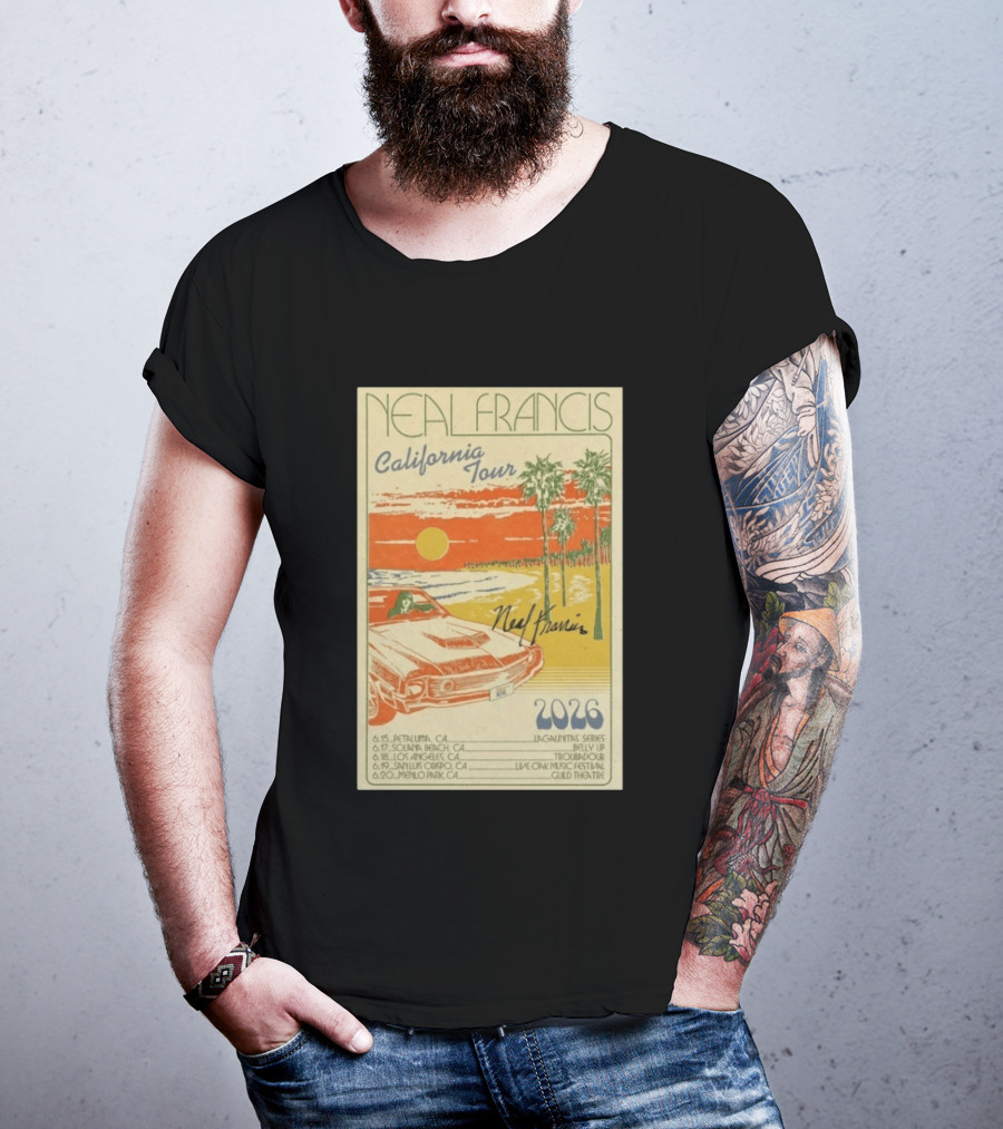 Neal Francis California Tour 2026 Signed Petaluma Solana Beach Los Angeles San Luis Obispo Menlo Park T-Shirt