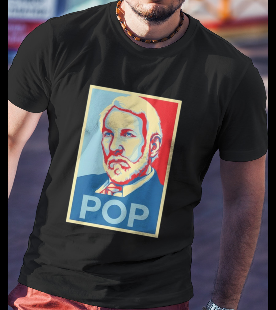 POP Gregg Popovich San Antonio Spurs Hope T-Shirt