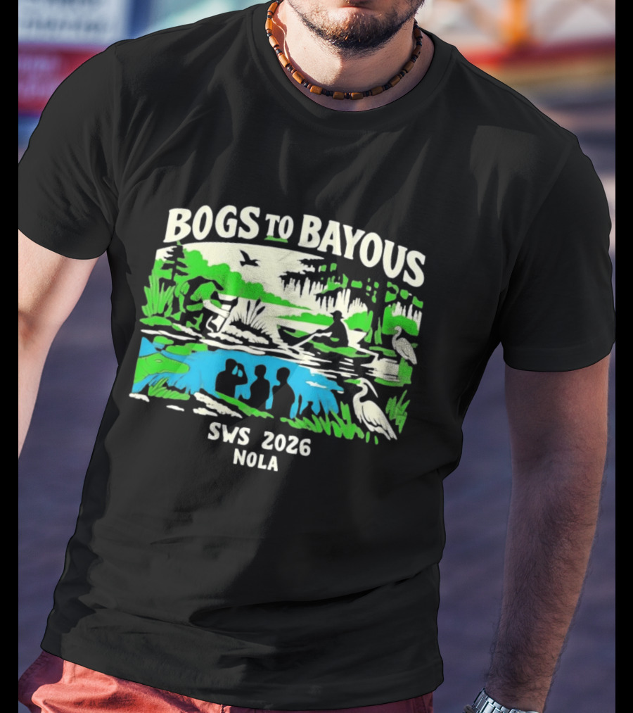 Bogs To Bayous SWS 2026 NOLA Wetland Research Expedition T-Shirt