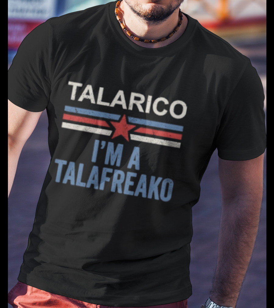 Talarico I'm A Talafreako Election Theme 2026 T-Shirt