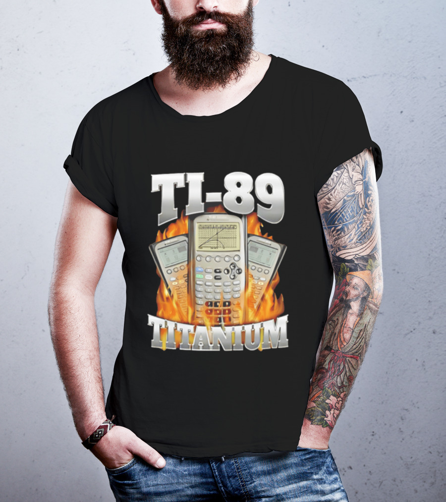 TI 89 Titanium Calculator With Graphing Flames T-Shirt