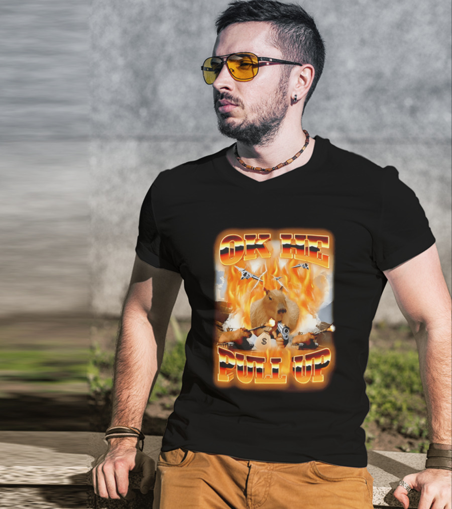 Ok He Pull Up Capybara Surrounded By Fire With Jets And Guns T-Shirt