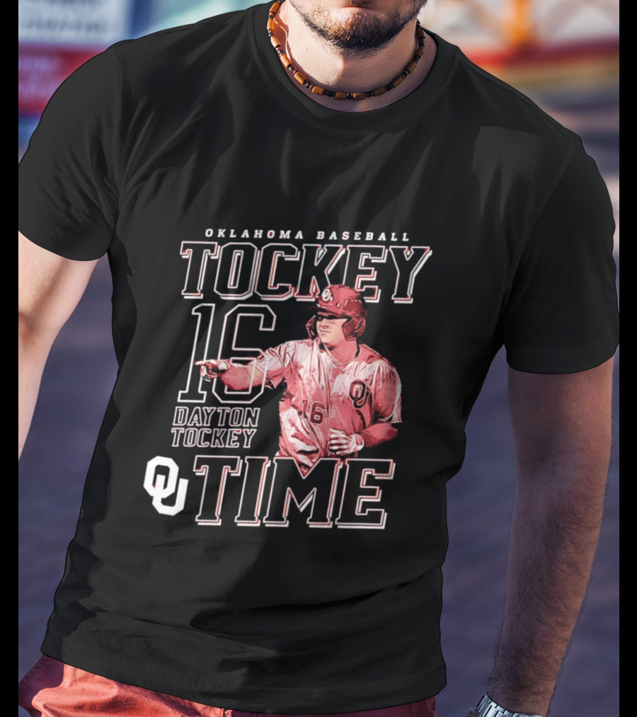 Oklahoma Baseball Tockey Time Number 16 Dayton Tockey T-Shirt