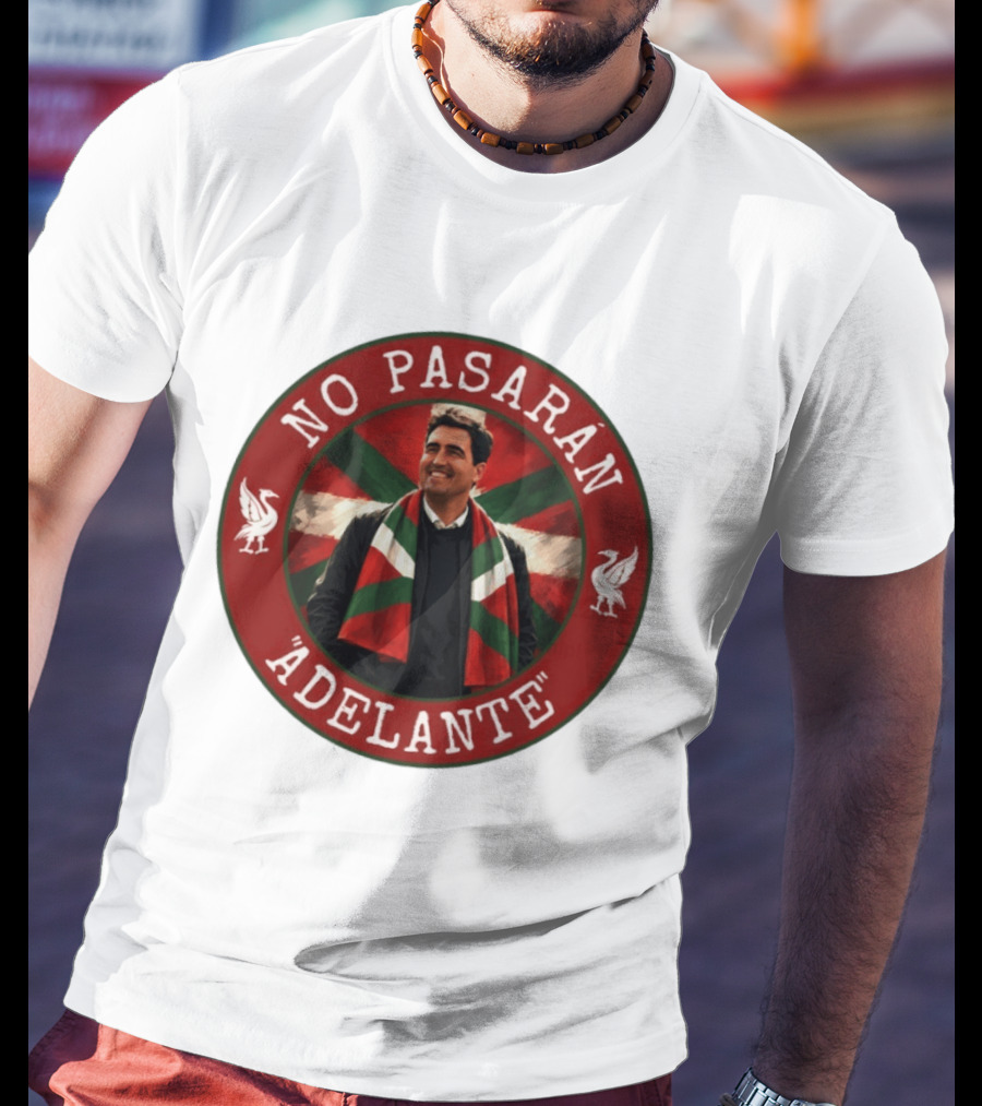 No Pasarán Andoni Iraola Adelante Liverpool FC T-Shirt