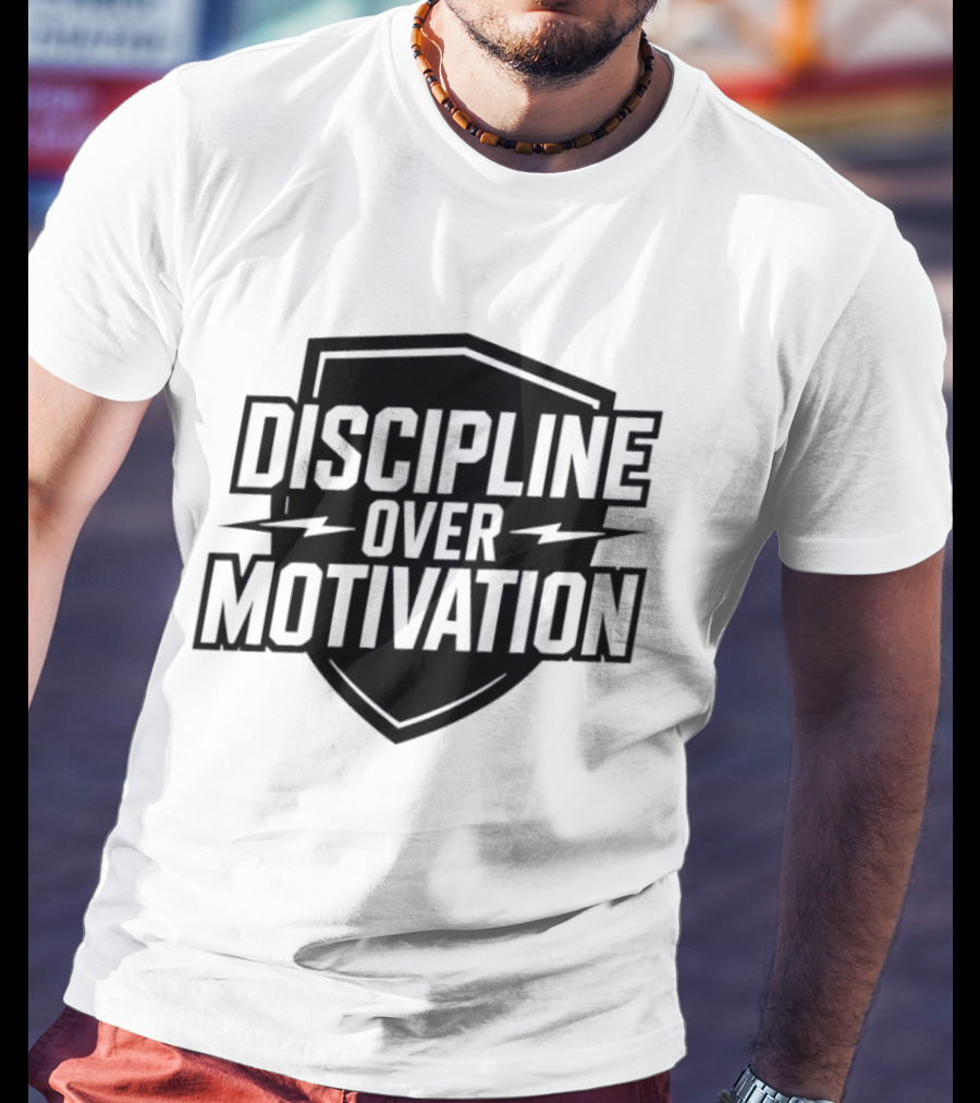 Discipline Over Motivation Fitness Motivational Athletic Shield T-Shirt