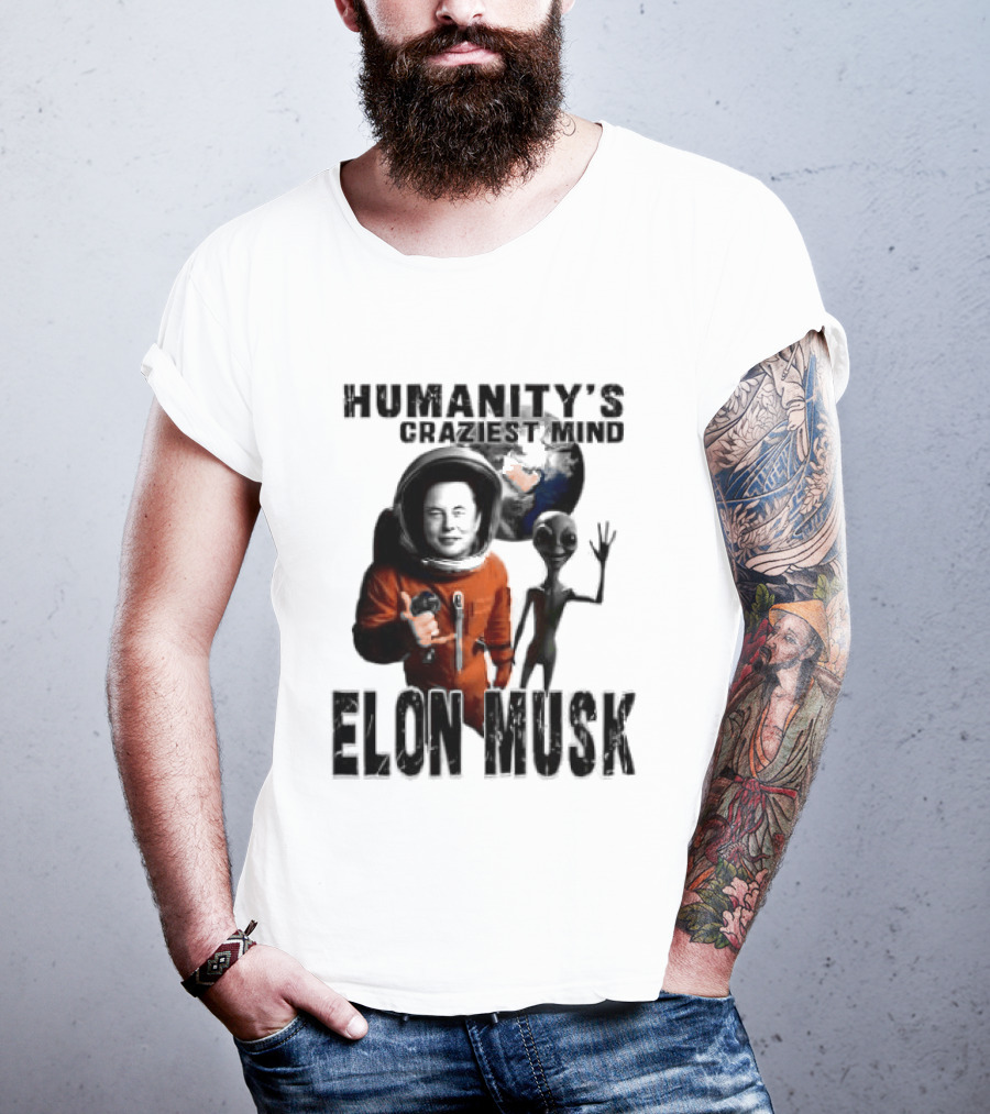 Elon Musk Humanity's Craziest Mind Earth Alien Spacesuit Astronaut T-Shirt