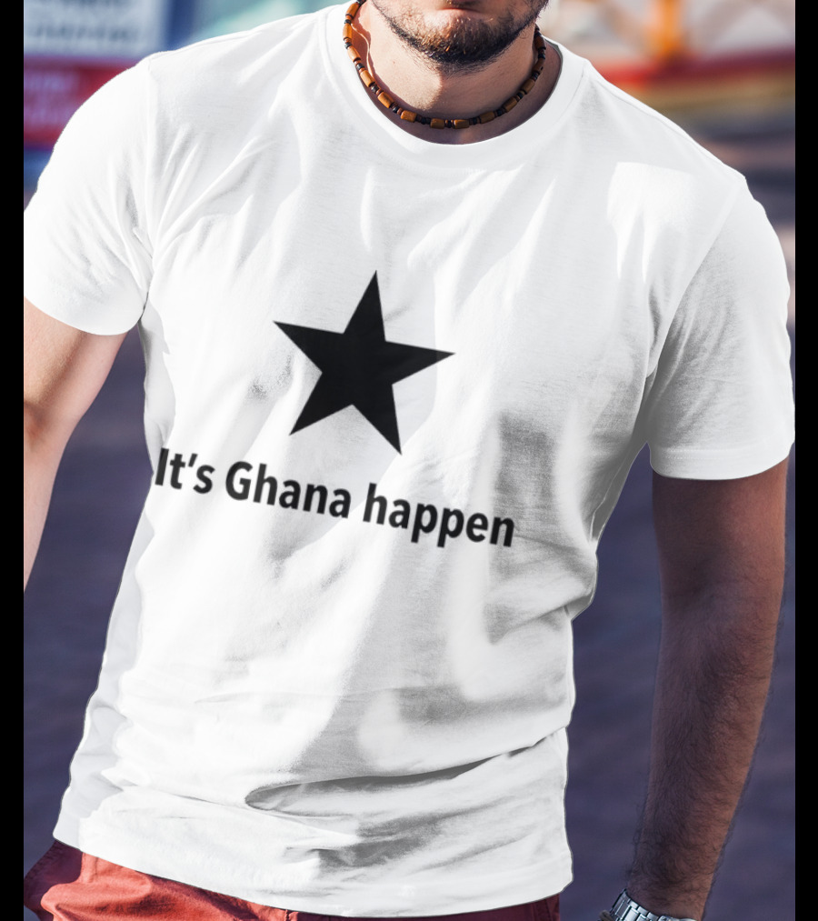 It's Ghana Happen Black Star Ghana National Football Team Patriotic T-Shirt