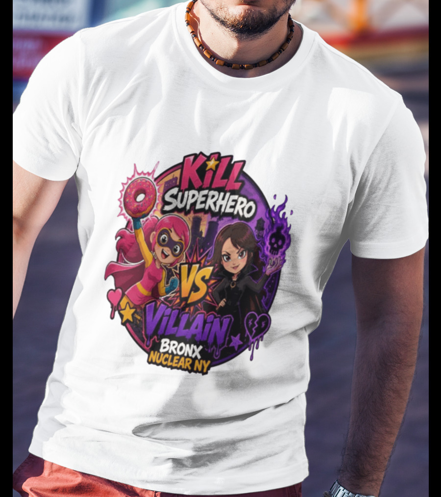 Kill Superhero VS Villain Bronx Nuclear NY T-Shirt