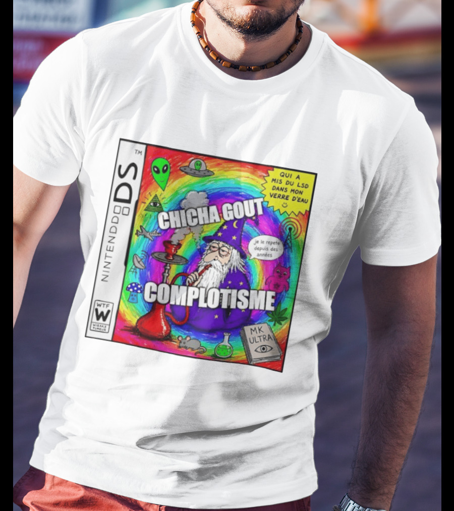 Nintendo DS Chicha Gout Complotisme Wizard Alien MK Ultra T-Shirt