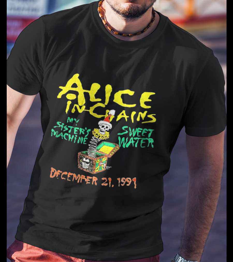 Alice In Chains My Sister's Machine Sweetwater December 21 1991 T-Shirt