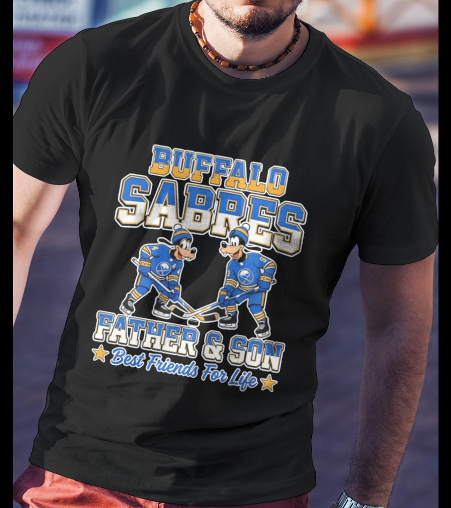 Buffalo Sabres Goofy Father And Son Best Friends For Life T-Shirt