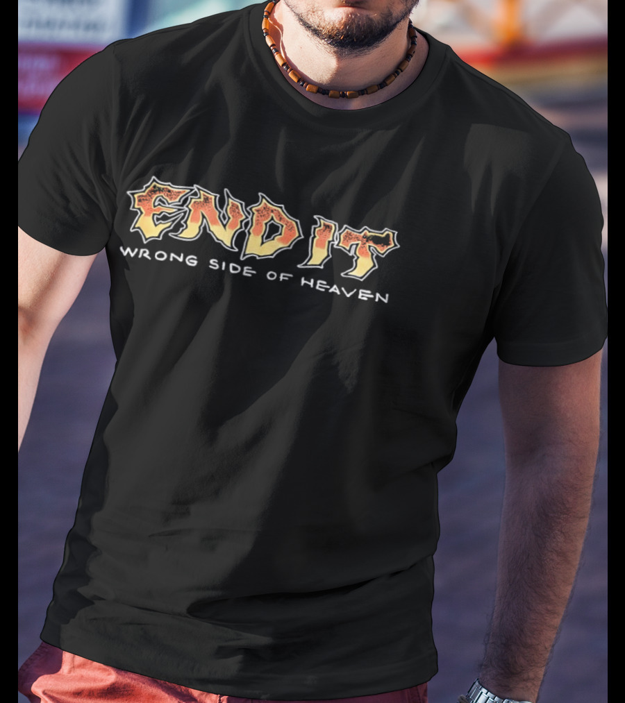 End It Wrong Side Of Heaven Heavy Metal Band Music Concert T-Shirt
