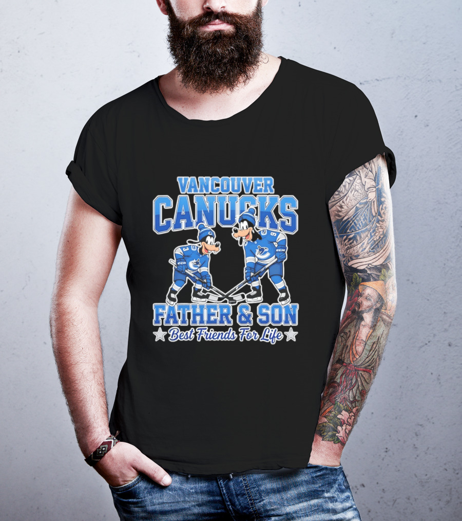 Vancouver Canucks Goofy Father And Son Best Friends For Life T-Shirt