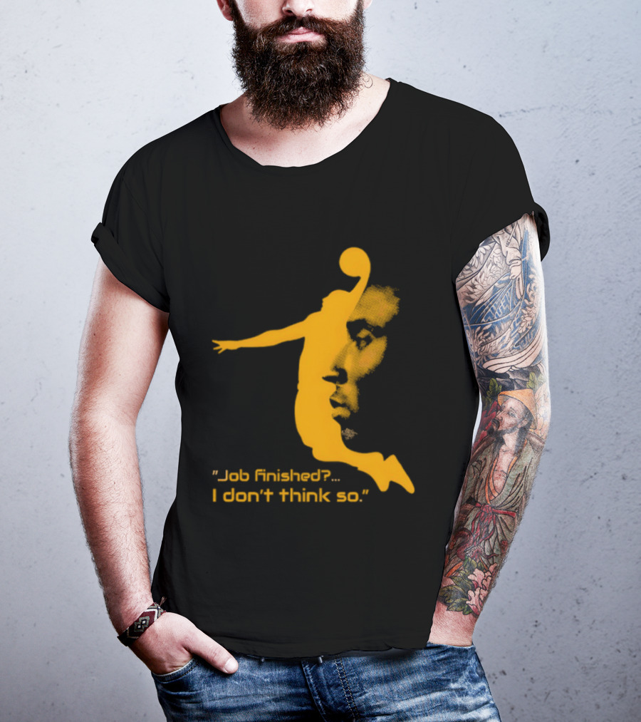 Kobe Bryant Black Mamba Job Finished I Don't Think So Basketball Dunk T-Shirt