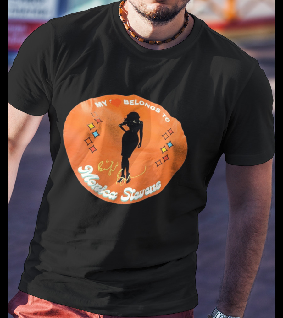 My Heart Belongs To Monica Stevens Silhouette And Signature T-Shirt