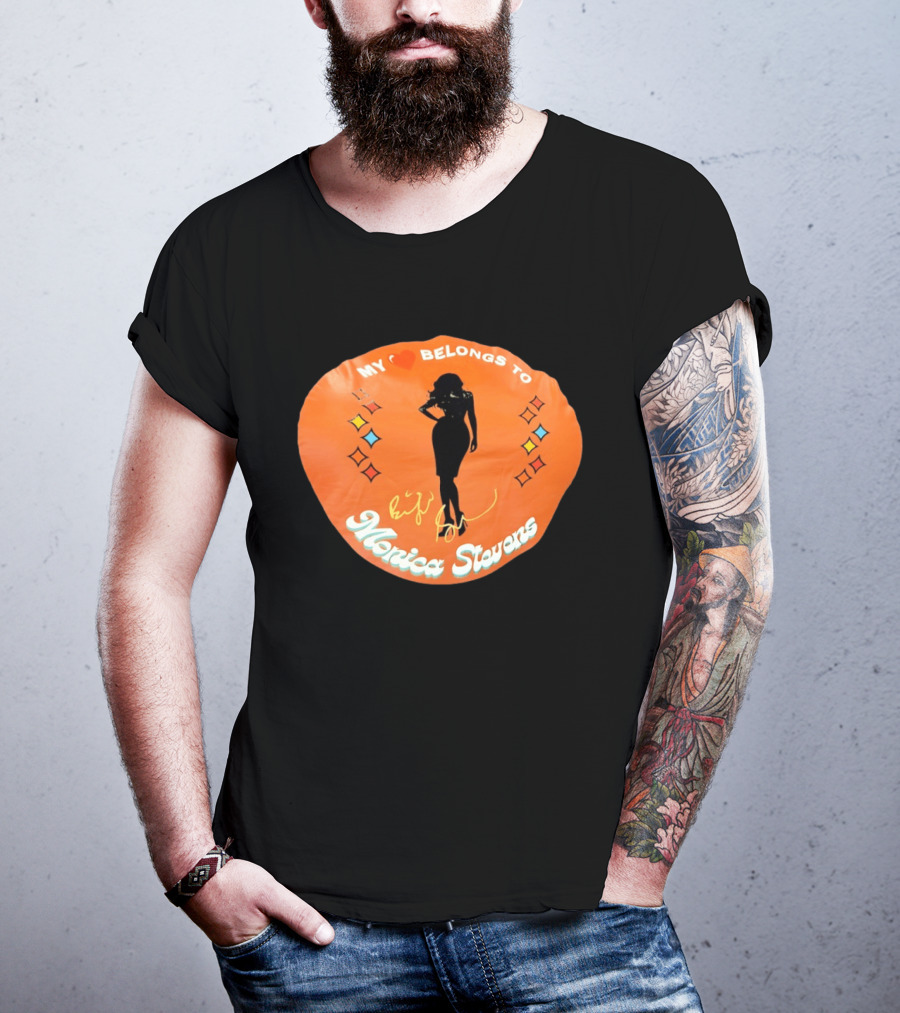 My Heart Belongs To Monica Stevens Silhouette And Signature T-Shirt