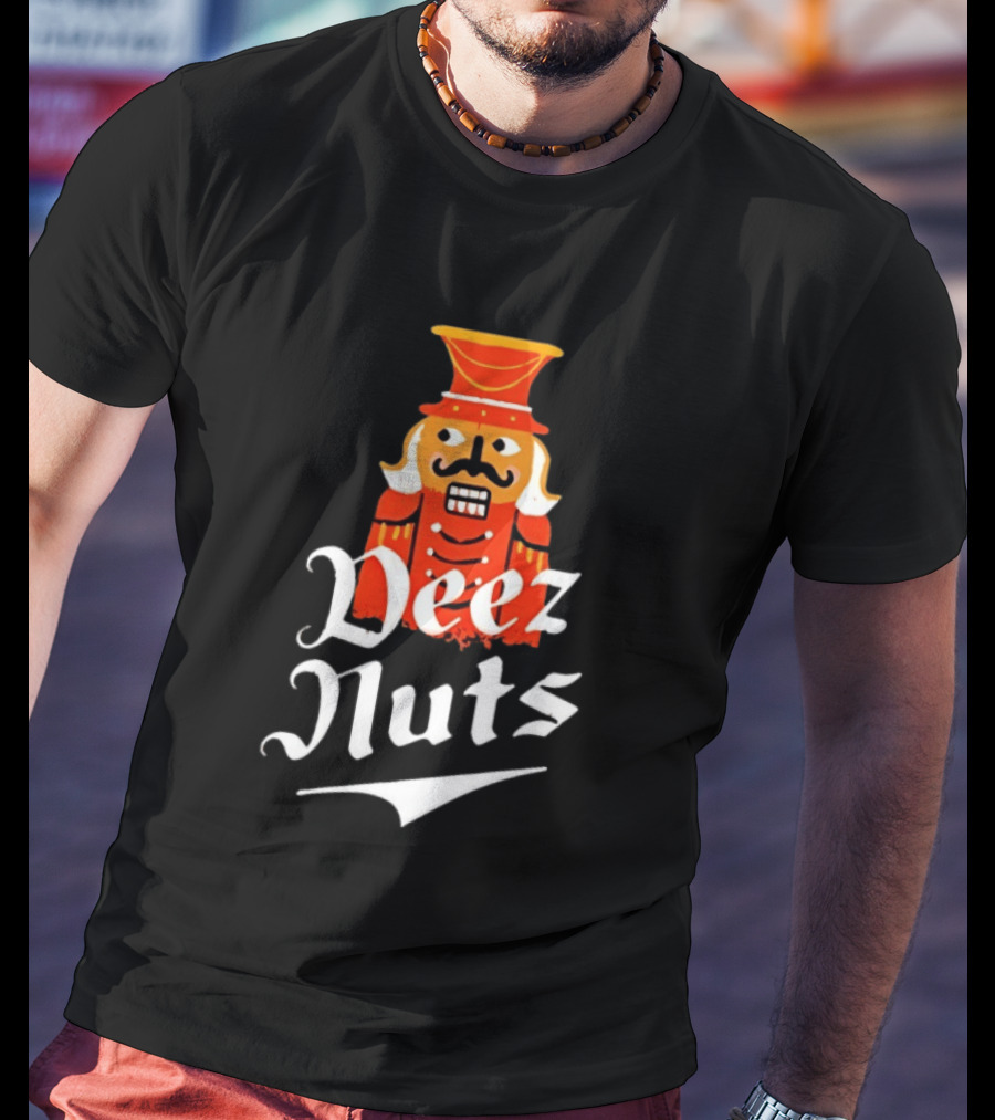 Nutcracker Deez Nuts Christmas Humor Wordplay Novelty T-Shirt