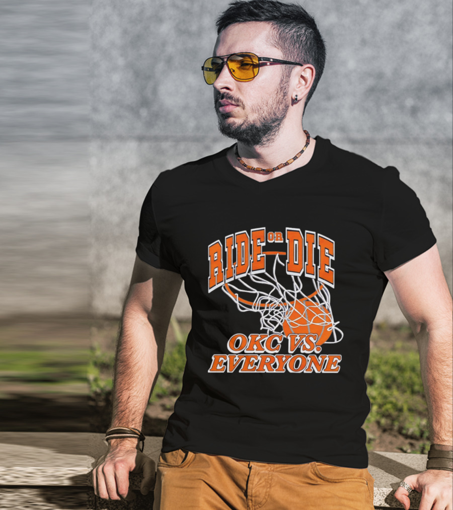 Ride Or Die OKC Vs Everyone Basketball Team Spirit T-Shirt