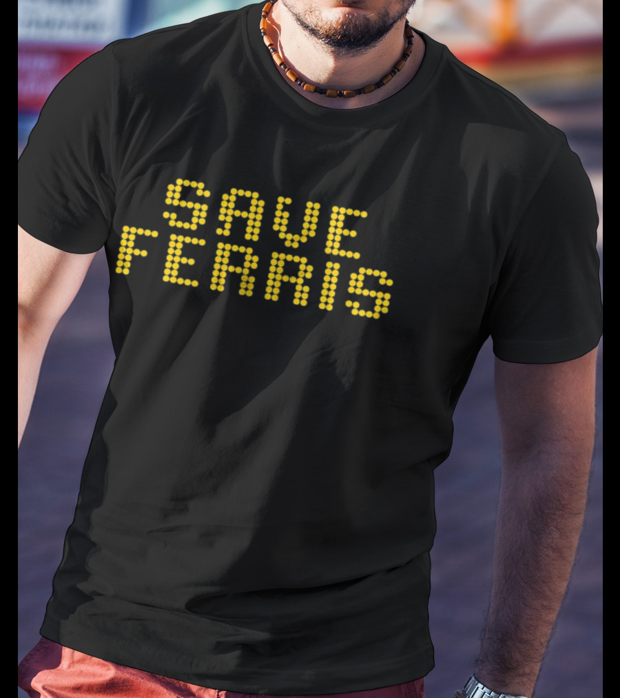 Save Ferris Ferris Bueller's Day Off Movie Digital Dot Matrix T-Shirt