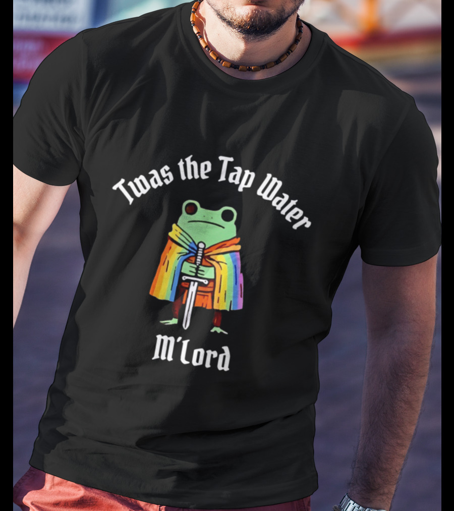 Twas The Tap Water M Lord Frog Knight Rainbow Cape Pride T-Shirt