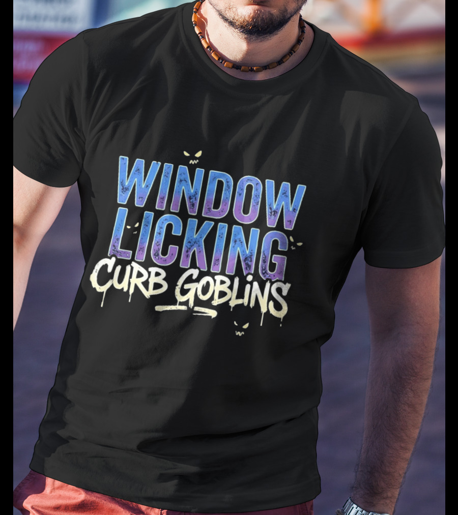 Window Licking Curb Goblins Mischievous T-Shirt