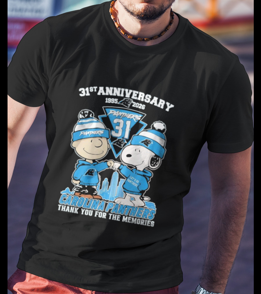 31st Anniversary Carolina Panthers Snoopy Charlie Brown 1995 2026 Let's Go Panthers Thank You For The Memories T-Shirt