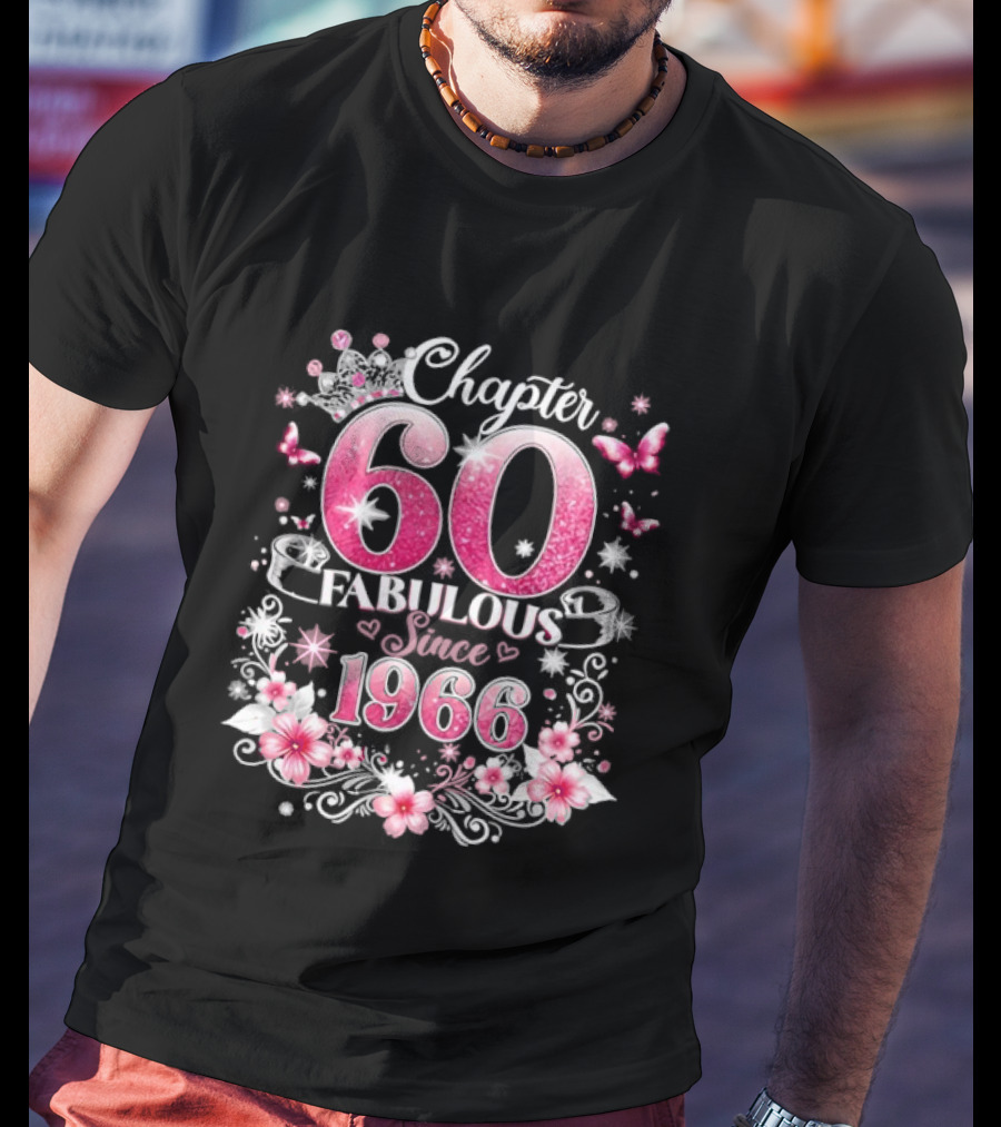 Chapter 60 Fabulous Since 1966 Pink Floral 60th Birthday Celebration T-Shirt