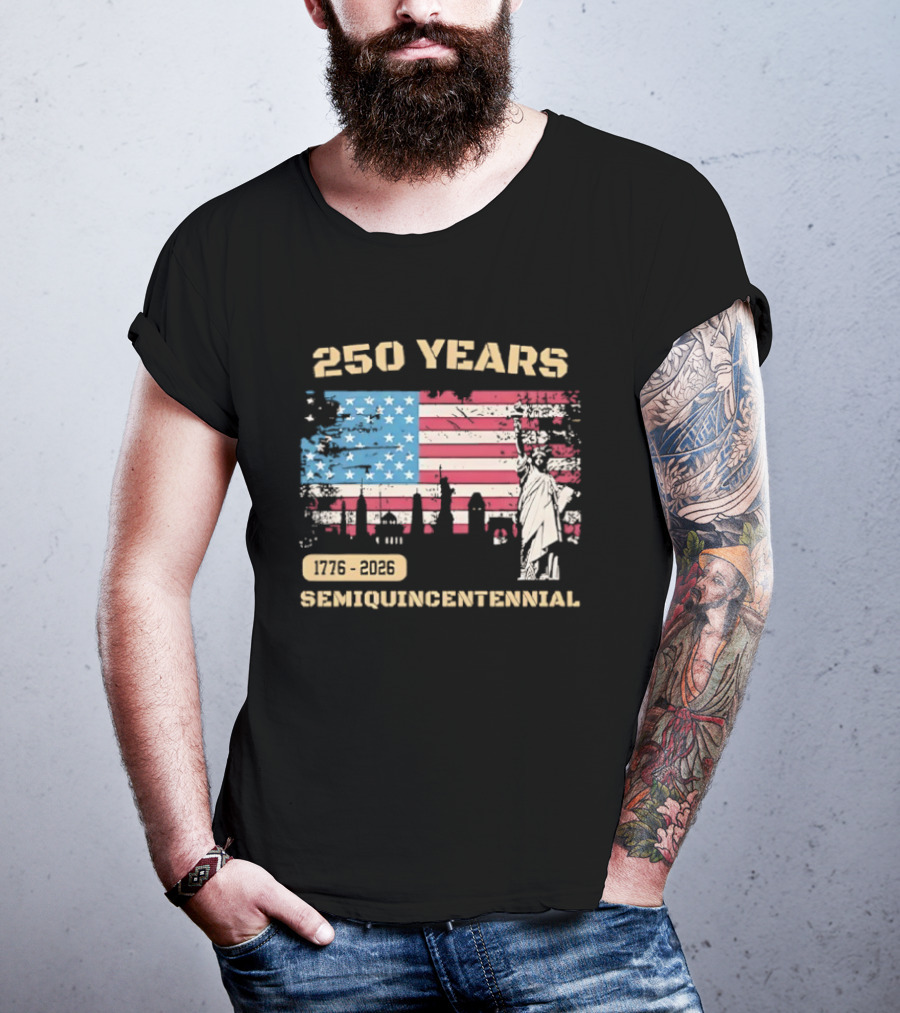 250 Years 1776 2026 American Flag Statue Of Liberty Semiquincentennial T-Shirt