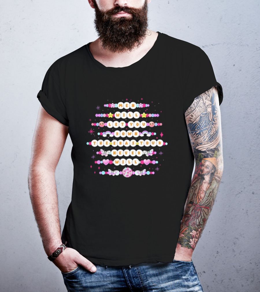 Men Will Let You Down But The Eras Tour Never Will Magic Beads And Disco Ball Style T-Shirt