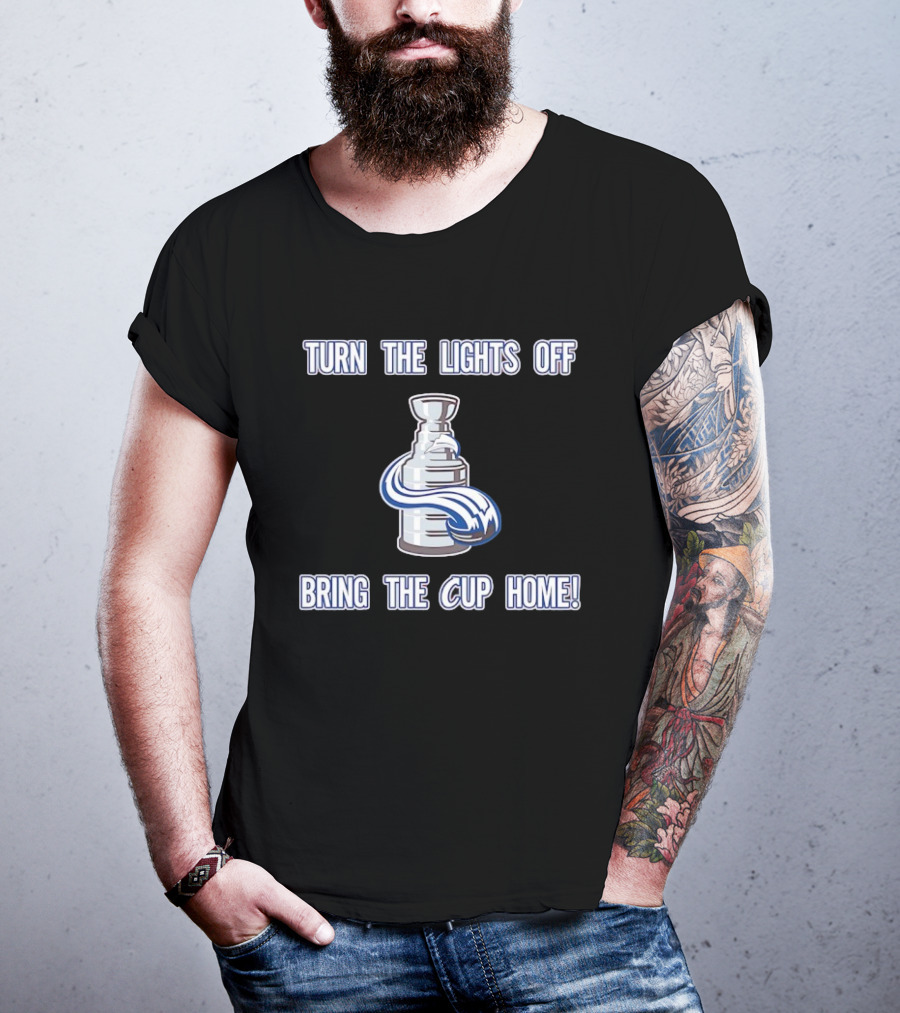 Turn The Lights Off Bring The Cup Home Colorado Avalanche Hockey Stanley Cup T-Shirt