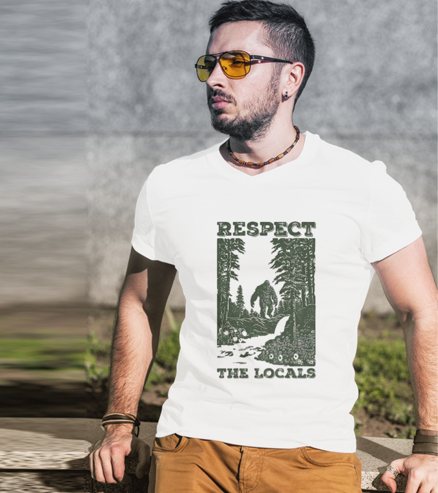 Respect The Locals Bigfoot Forest Scene Camping Adventure T-Shirt
