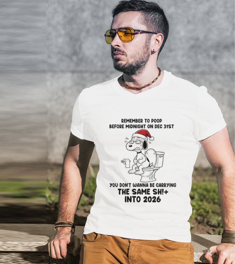 Snoopy Remember To Poop Before Midnight On Dec 31st Santa Hat Toilet Humor 2026 T-Shirt