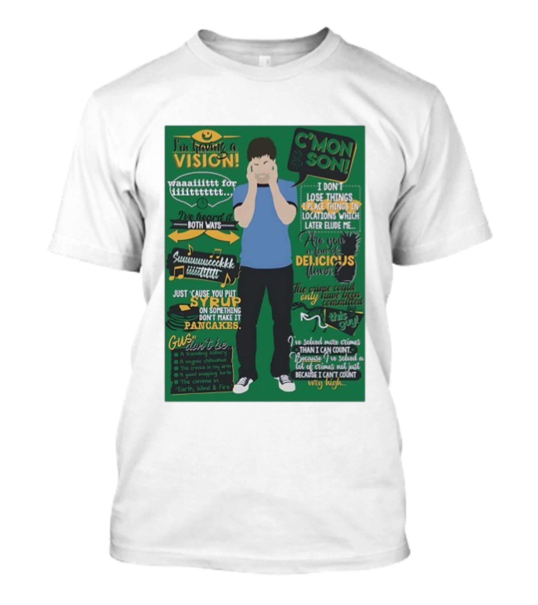 I'm Having A Vision Shawn Spencer C'mon Son Delicious Flavor I've Heard It Both Ways Pancakes T-Shirt