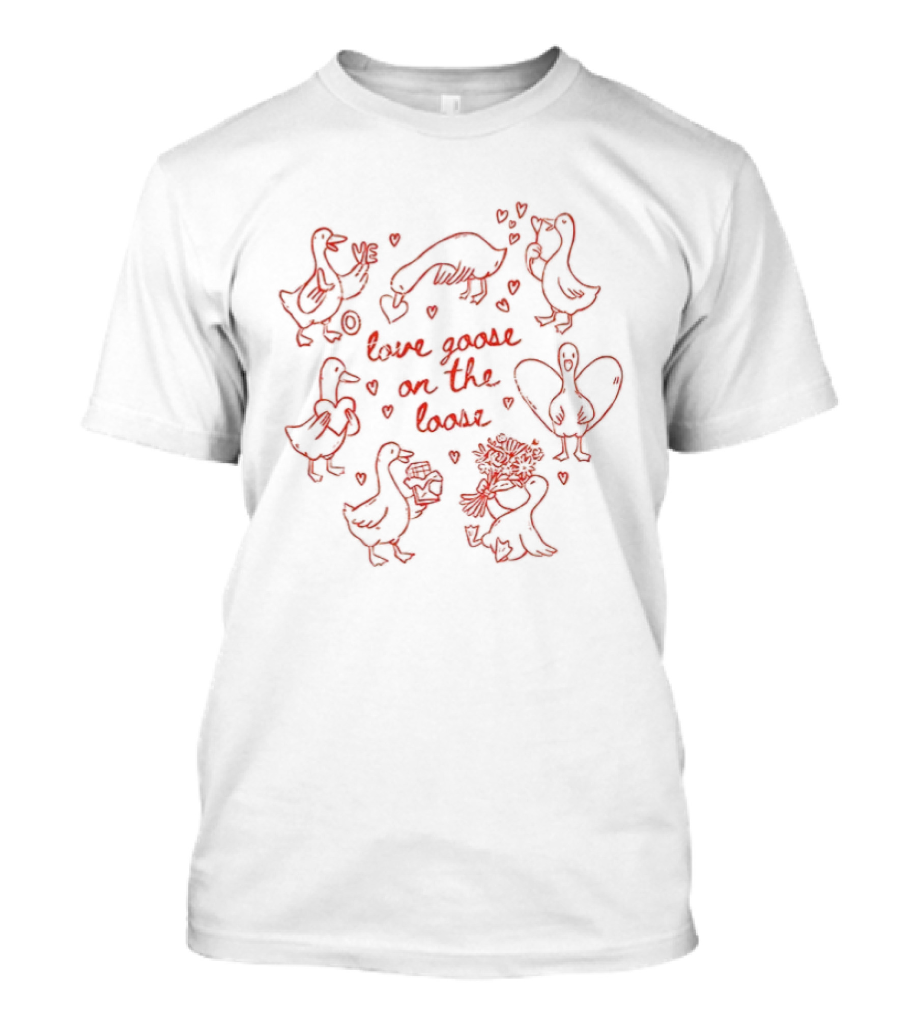 Valentine Love Goose On The Loose Hearts And Cute Drawings T-Shirt