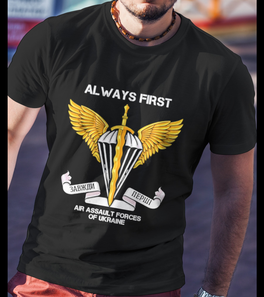 ALWAYS FIRST Air Assault Forces Of Ukraine Wings And Sword T-Shirt