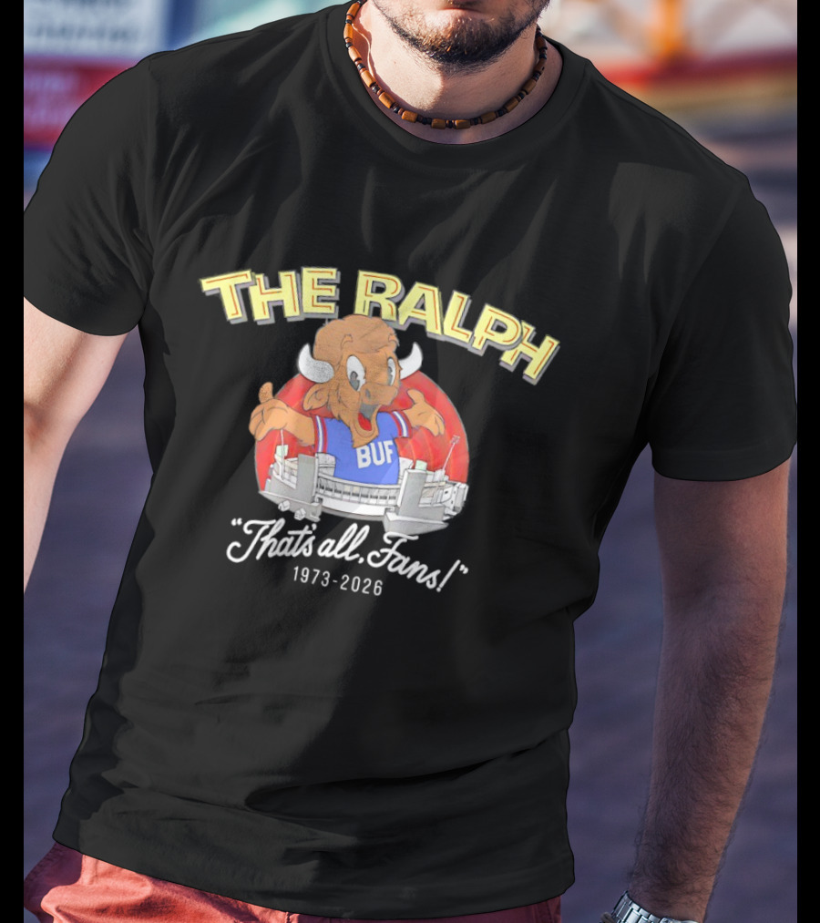 The Ralph BUF That's All Fans 1973 2026 Buffalo Bills T-Shirt